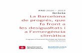 PAD 2020 2023 Gràcia La Barcelona de progrés, que fa front ...€¦ · La Barcelona de progrés, que fa front a les desigualtats i a l’emergènia climàtica Programa d’Actuació