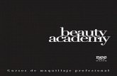 Brochure Academy 2017 ES:Layout 1 · de maquillaje correctivo y reforzar sus habilidades de trabajo. durante el curso los participantes aprenderÁn todas las tÉcnicas necesarias