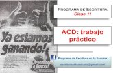 ACD: trabajo práctico€¦ · ACD: trabajo práctico PROGRAMA DE ESCRITURA Clase 11 . 2 Análisis crítico del discurso de los medios Trabajo Práctico . 3 Trabajo Práctico: cronograma