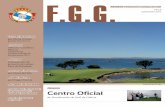 REVISTA Federación Gallega de Golf · Pals el Campeonato Individual de España de Mayo-res de 35 años con la participación de Enrique Loureiro que acabó en un meritorio quinto