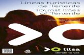 Líneas turísticas de Tenerife Tourist lines of Tenerife · 2018. 1. 9. · La Orotava C/ Calvario, 4. Villa de La Orotava. 922 32 30 41 Los Realejos Plaza de la Unión, s/n. Los