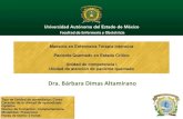 Dra. Bárbara Dimas Altamirano - COnnecting REpositories · Unidad de competencia I Unidad de atención de paciente quemado Dra. Bárbara Dimas Altamirano Facultad de Enfermería