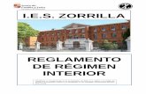 REGLAMENTO DE RÉGIMEN INTERIOR - Ies Zorrillaieszorrilla.centros.educa.jcyl.es/sitio/upload/... · 2017. 2. 4. · Reglamento de Régimen Interior 4. Preservar el buen nombre e imagen
