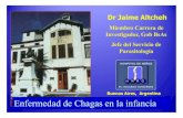Dr Jaime Altcheh - SAP presentaciones... · Tratamiento Benznidazol (Lafepe, Brasil, Abarax ®, ELEA) Dosis: 5-10 mg/Kg/díaen 2 dosis. Presentación: comprimidos12.5, 50 y 100 mg.