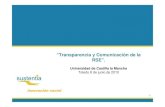 “Transparencia y Comunicación de la RSE”.fundaciongeneraluclm.es/wp-content/uploads/2018/05/6-Sesion2_Su… · “Transparencia y Comunicación de la RSE”. Universidad de Castilla