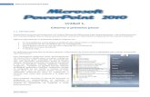 Manual de PowerPoint 2010...Nivel Básico 2 Manual de PowerPoint 2010 1.2. Iniciar y cerrar PowerPoint Vamos a ver las dos formas básicas de iniciar PowerPoint. 1) Desde el botón