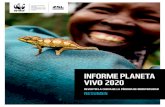 INFORME PLANETA VIVO 2020...WWF INFORME PLANETA VIVO 2020 2 RESUMEN 3 En los últimos 50 años, nuestro mundo se ha visto drásticamente transformado por una explosión del comercio
