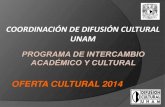 OFERTA CULTURAL 2013 - Universidad Veracruzana · Coordinación de Difusión Cultural: danza, teatro, radio, televisión, música, cine, museografía, fotografía y literatura de