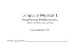 Lenguaje Musical 1 · Lenguaje Musical 1 Enseñanzas Profesionales Rafael Fernández de Larrinoa Cuaderno nº1 Nombre y apellidos: UNIDAD 1: Campanita del lugar . Sol La Mi Sol Do