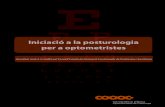 Iniciació a la posturologia per a optometristes³ a la posturologia... · Òptica optometrista per la UPC de Terrassa i Màster de Posturologia a Bilbao els anys 2011 i 2012. Exer-ceix