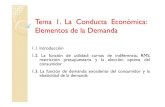Tema 1. La Conducta Económica: Elementos de la DemandaLa Función de Utilidad trata de medir (o representar) cuantitativamente la felicidad del individuo, que depende de las cantidades