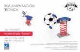 Muelle Simple “Fútbol”€¦ · Ref.: SPTMSP01 Muelle Simple “Fútbol” UNE EN 1176-1:2018 UNE EN 1176-6:2018 Altura libre de caída: 0,50 m Edad recomendada de uso: a partir