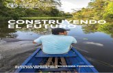 CONSTRUYENDO EL FUTURO · CONSTRUYENDO EL FUTURO ALGUNOS LOGROS DEL PROGRAMA FORESTAL DE LA FAO EN 2016–2017. Cubierta: Un guía rema en una canoa en el río Yanayacu, cerca de
