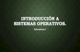 Introducción a sistemas operativos.€¦ · •Características de los sistemas operativos. •Sistemas Operativos más populares. DEFINICIONES •Un sistema operativo puede ser
