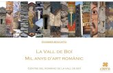 La Vall de Boí Mil anys d'art romànic · L'art sempre ha sigut un mitjà d'expressió que representa la societat del seu temps. Les esglésies romàniques de la Vall de Boí són