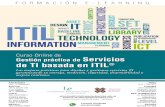 Curso Online de Servicios de TI basada en ITIL€¦ · ITIL ® comenzó como una ... Diseño del servicio Los procesos del diseño de servicios se sitúan después de los procesos