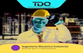 Ingeniería Mecánica Industrial€¦ · El Ingeniero Mecánico Industrial cuenta con los conocimientos y habilidades necesarias para desempeñarse como Ingeniero, Gerente o Director