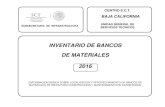 INVENTARIO DE BANCOS DE MATERIALES 2016...CENTRO S.C.T. UNIDAD GENERAL DE SERVICIOS TECNICOS BAJA CALIFORNIA SUBSECRETARIA DE INFRAESTRUCTURA INVENTARIO DE BANCOS DE MATERIALES 2016