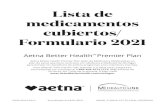Lista de medicamentos cubiertos/ Formulario 2021 · 2020. 9. 23. · Lista de medicamentos cubiertos/ Formulario 2021 Aetna Better HealthSM Premier Plan Aetna Better Health Premier