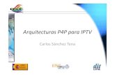 Arquitecturas P4P para IPTV - UPMarco/en/documentos/0309/P4P_IPTV.pdf · 2010. 5. 26. · Arquitectura P4P: Utilización • Cada peer utiliza las interfaces de info y policy de los