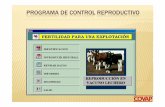 PROGRAMA DE CONTROL REPRODUCTIVO · 2010. 4. 6. · Promedio de los días entre el ultimo parto de cada vaca y el primer celo registrado. Incluye todas las vacas paridas sin • Promedio