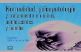 Normalidad, psicopatología - Lectio · Normalidad, psicopatología y tratamiento en niños, adolescentes y familia Compiladora: Eulàlia Torras • Colección Eureka - 1 •