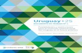 Uruguay+25 · 2019. 7. 18. · Gerardo Caetano - Álvaro Padrón - Viviana Barreto Uruguay+25 Posibilidades y restricciones para la inserción internacional del Uruguay en el futuro