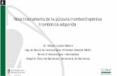 Nous tractaments de la púrpura trombocitopènica trombòtica ... · thrombotic thrombocytopenic purpura in the EU (August 2018) and USA (February 2019) TITAN Study. Normalization