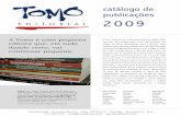 New catálogo de publicações 2009 - Tomo Editorial · 2017. 1. 27. · Como elaborar projetos: guia prático para elaboração e gestão de projetos sociais Metodologia participativa: