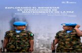 EXPLORANDO EL BIENESTAR EN OPERACIONES DE … Bienestar en... · Las operaciones de mantenimiento de la paz son una de las principales herramientas utilizadas por Naciones Unidas