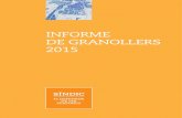 INFORME DE GRANOLLERS 2015 Granollers...Aquest informe té com a objectiu analitzar la tipologia de queixes rebudes i tramitades durant l’any 2015 amb relació a l’Ajuntament de