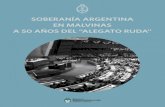 SOBERANÍA ARGENTINA A 50 AÑOS DEL “ALEGATO RUDA”...9 1. PRÓLOGO La Cuestión Malvinas y la Resolución 2065 (XX) de la Asamblea General de las Naciones Unidas a 50 años del