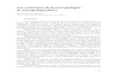 LOS COMIENZO S DE LA ANTROPOLOGÍA: LA ANTROPOLOGÍA …aulas.uruguayeduca.edu.uy/pluginfile.php/229452/mod... · pobreza; en algún caso disputadas, caso de la antropología forense,