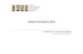 MEDIADOR - CASS · 2019. 5. 16. · Informe semestral (1/09/2016-25/02/2017) Mediador CASS- Pàg.4 L’activitat del mediador En aquest període de sis mesos, 66 persones han sol·licitat
