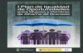 I PLAN IGUALDAD DE OPORTUNIDADESnews.alhamadegranada.info/.../Plan-de-Igualdad-WEB.pdf · • El Plan Estratégico de Igualdad de Oportunidades 2014-2016 para España. • Pacto de