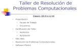 Taller de Resolución de Problemas Computacionales · Taller de Resolución de Problemas Computacionales Herramientas para especificar los algoritmos: Diagramas de Bloque Diagramas