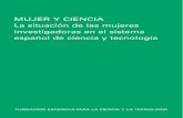MUJER Y CIENCIA La situación de las mujeres investigadoras ...investigadoras en el sistema español de ciencia y tecnología FUNDACIÓN ESPAÑOLA PARA LA CIENCIA Y LA TECNOLOGÍA.