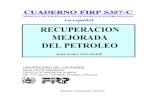 RECUPERACION MEJORADA DEL PETROLEO · 2019. 6. 28. · Cuaderno FIRP # S357C 2 Recuperación Mejorada del Petróleo LA RECUPERACION MEJORADA DEL PETROLEO 1. METODOS DE PRODUCCION