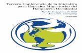 Tercera Conferencia de la Iniciativa para Especies Migratorias ......Lista de Participantes 29 V. Comité Directivo Interino 31 Contenidos 2 Resumen Ejecutivo La Tercera Conferencia