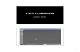 LUZ E ILUMINACION - fotofilm2005.files.wordpress.com · Longitud de Onda (nanórnetros/mp) 650-800 590-640 550-580 490-530 460-480 440-450 Frecuencia (cicios por segwndo lot') 400-170