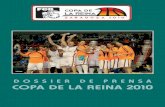 DOSSIER DE PRENSA COPA DE LA REINA 2010 · 2010. 1. 14. · se ha volcado con el torneo, siendo la Copa de la Reina en muchas de sus ediciones el tema principal de la sección de