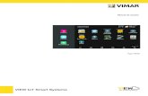VIEW IoT Smart Systems - download.vimar.com · integra la instalación (domótica, anti-intrusión, sistema de videoportero, etc.). Las pantallas táctiles disponibles de 4.3’’,