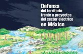 Defensa del territorio frente a proyectos · del territorio para comunidades en México. En primer lugar, se describe el proceso legislativo que desembocó en la reforma energética