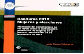 HONDURAS 2013 MUJERES Y ELECCIONES - Centro de Documentación de Honduras · 2017. 11. 14. · 305.42 H77 C.H. Centro de Documentación de Honduras. (CEDOH) Honduras 2013: Mujeres