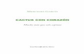 CACTUS CON CORAZÓN · 2020. 6. 11. · 2 como plato principal..... 150 Aperitivos, entradillas y ... Solo cinco cosas elementales para cultivar cactus con éxito en verano .....