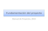Fundamentación del proyectocpesj.edu.mx/wp-content/uploads/2015/02/Fundamentación... · 2015. 2. 19. · En razón de la actualidad y pertinencia del proyecto, se recomienda elaborar
