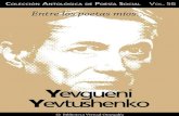 2 - 2 - Entre los poetas míos… Evgueni Yevtushenko ON el título genérico “Entre los poetas míos” venimos publicando, en el mundo virtual, una colección de cuadernos monográficos
