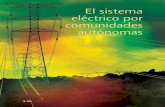El sistema eléctrico por comunidades autónomas · (2) En los sistemas eléctricos de Baleares y Canarias se incluye la generación con grupos auxiliares. (3) Valor provisional.