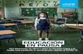 EDUCACIÓN EN PAUSA: y el Caribe está perdiendo la ......EDUCACIÓN EN PAUSA: Una generación de niños y niñas en América Latina y el Caribe está perdiendo la escolarización