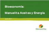 Bioeconomía : Manuelita Aceites y Energíaweb.fedepalma.org/sites/default/files/files/Fedepalma/Congreso... · Tres plantas extractoras (Meta y Casanare) con capacidad instalada
